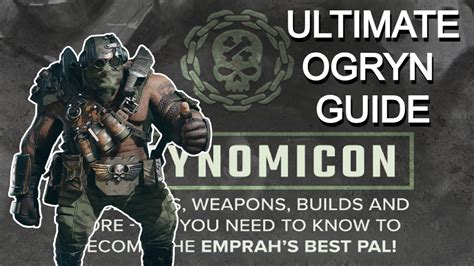 ogryn builds darktide|Guide :: The Ogrynomicon